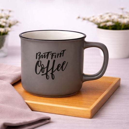 Matte Grey Ceramic Coffee Mug “But First Coffee”